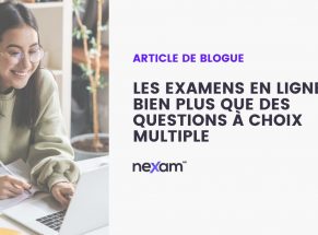 Vignette de l'article de blog Les examens en ligne bien plus que des questions à choix multiple incluant une Image d'une étudiante devant un examen en ligne
