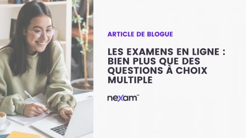 Les examens en ligne : bien plus que des questions à choix multiple